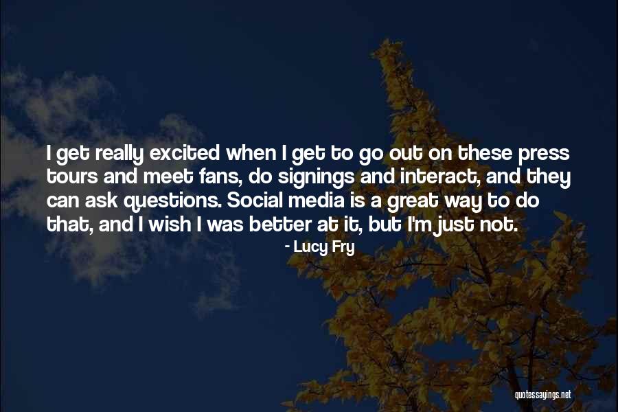 Bagot Goats Quotes By Lucy Fry Bagot Goats Quotes By Lucy Fry