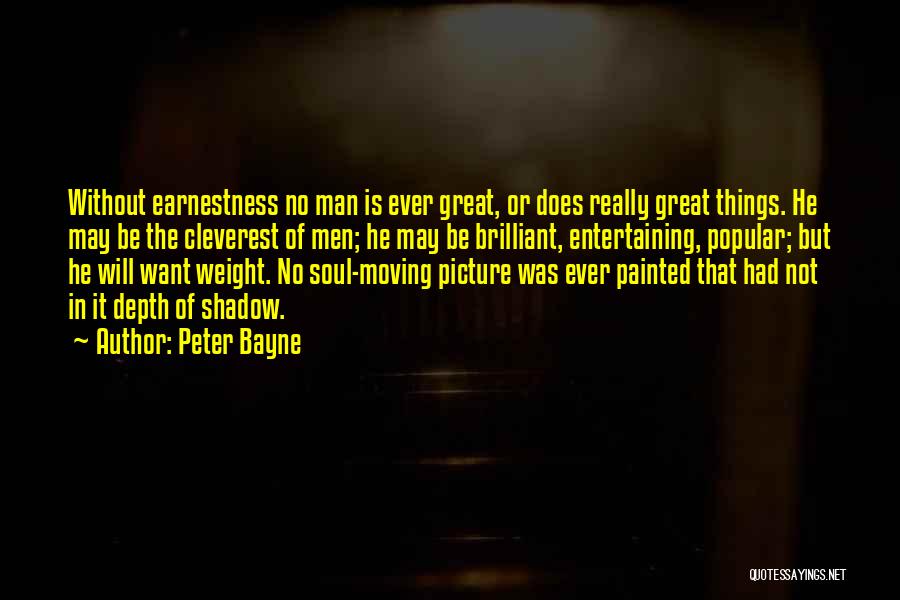 Bagot Quotes By Peter Bayne