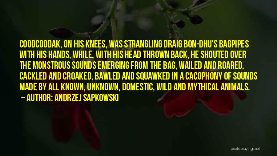 Bagpipes Quotes By Andrzej Sapkowski