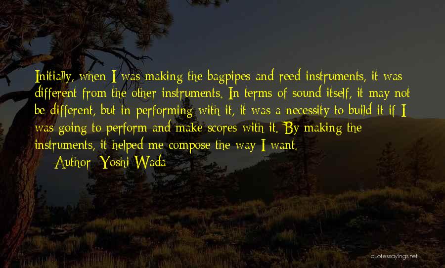 Bagpipes Quotes By Yoshi Wada