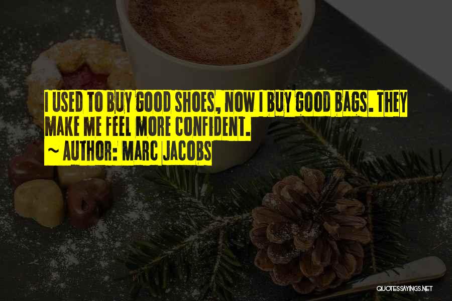 Bags And Shoes Quotes By Marc Jacobs