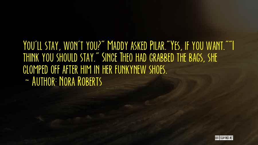 Bags And Shoes Quotes By Nora Roberts