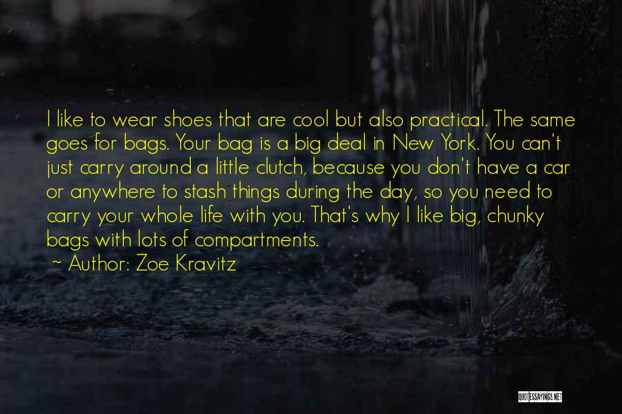 Bags And Shoes Quotes By Zoe Kravitz