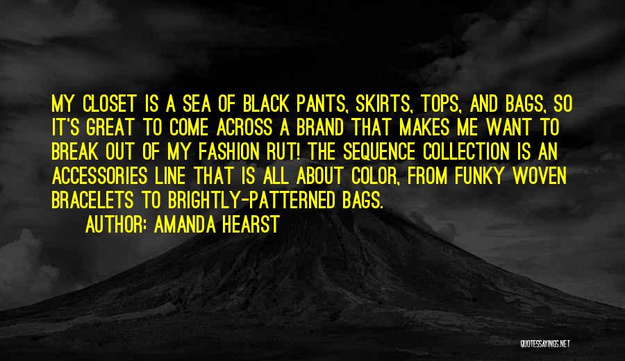 Bags Fashion Quotes By Amanda Hearst