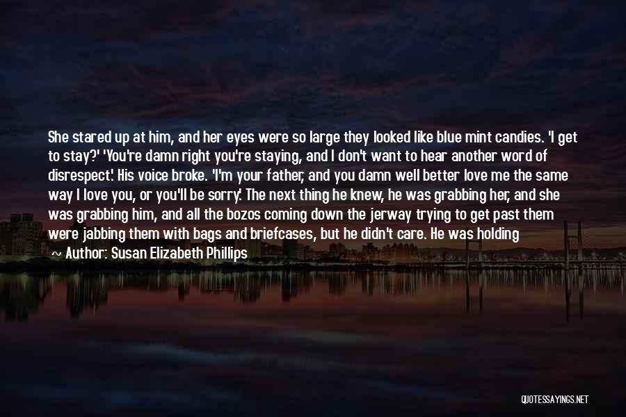 Bags Under Your Eyes Quotes By Susan Elizabeth Phillips