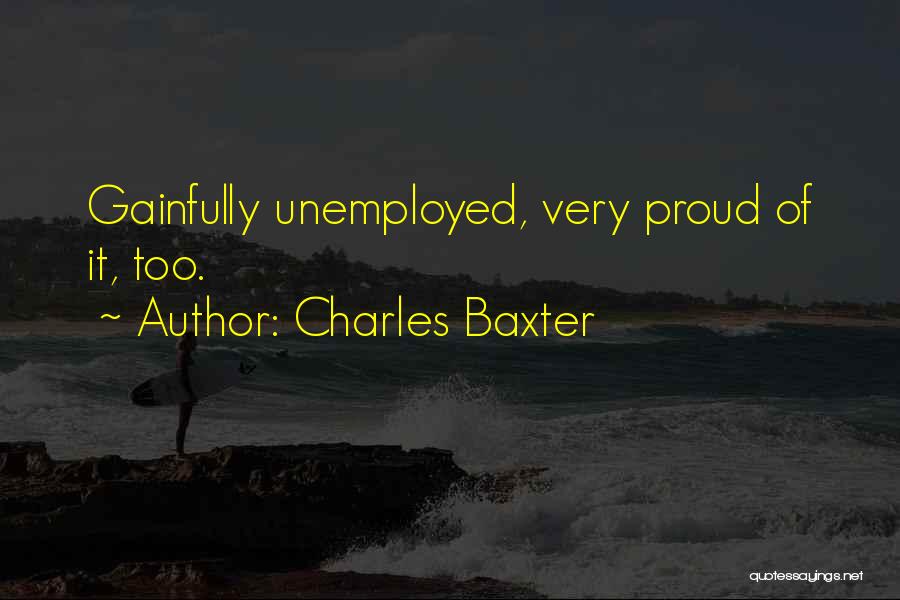 Baguio Burnham Quotes By Charles Baxter