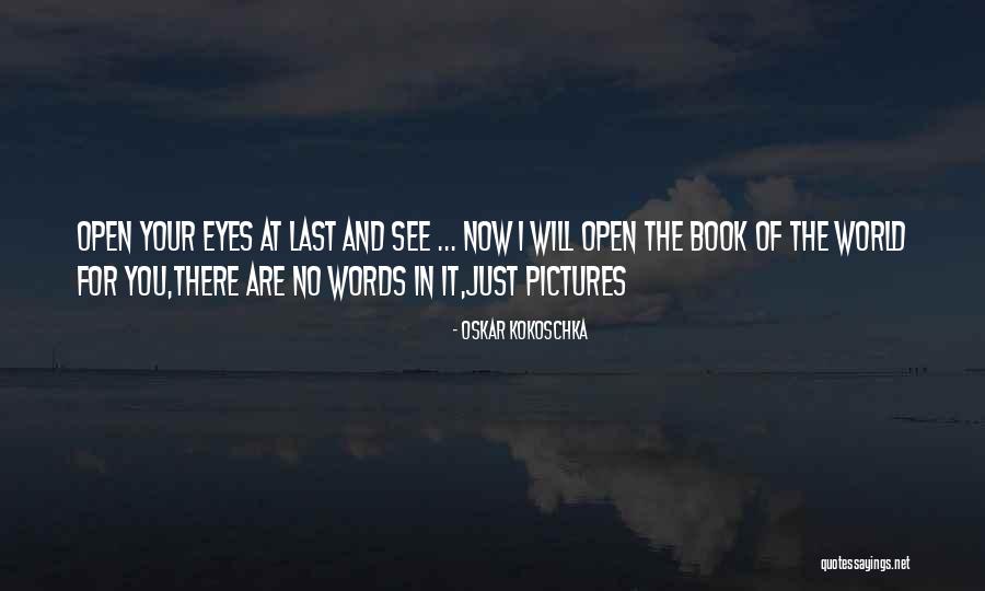 Baguio Feels Quotes By Oskar Kokoschka Baguio Feels Quotes By Oskar Kokoschka