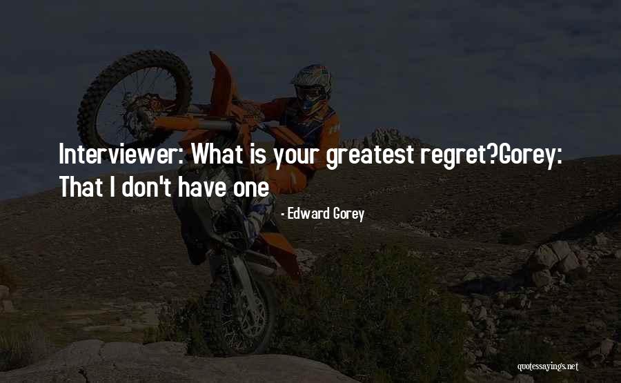 Bagyo Banat Quotes By Edward Gorey Bagyo Banat Quotes By Edward Gorey