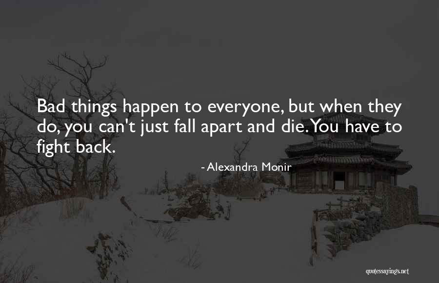 Bahador Events Quotes By Alexandra Monir Bahador Events Quotes By Alexandra Monir