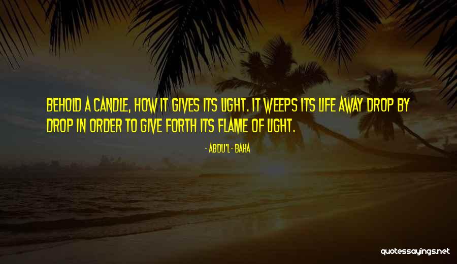 Baha'i Quotes By Abdu'l- Baha Baha'i Quotes By Abdu'l- Baha