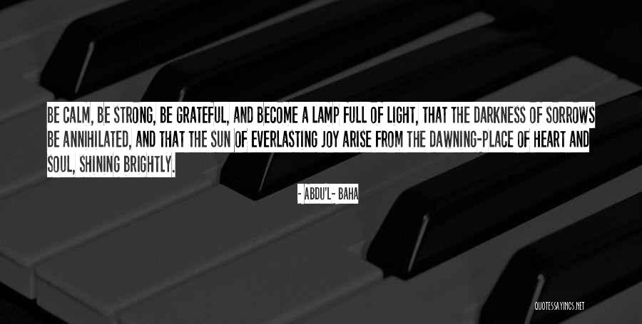 Baha'i Quotes By Abdu'l- Baha Baha'i Quotes By Abdu'l- Baha