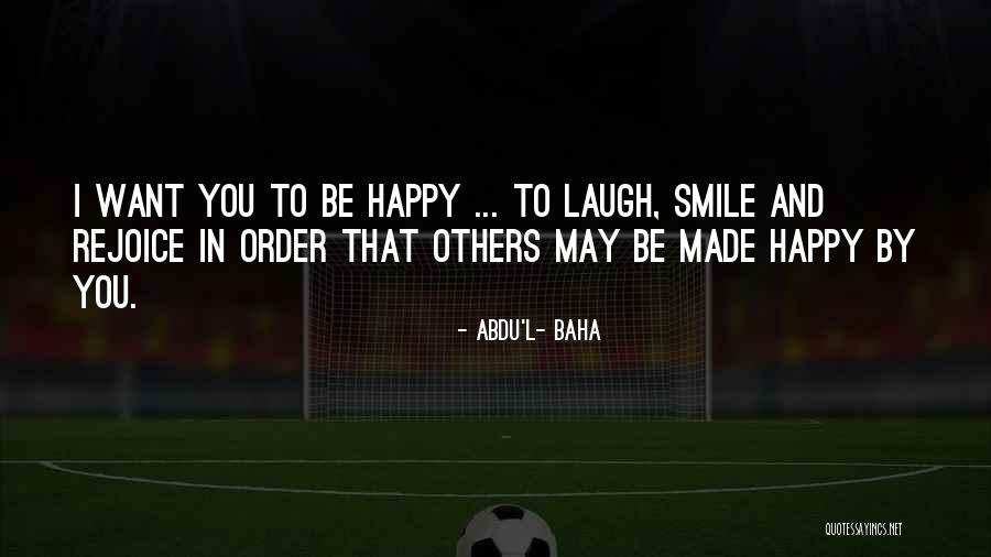 Baha'i Quotes By Abdu'l- Baha Baha'i Quotes By Abdu'l- Baha