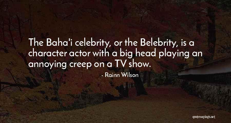 Baha'i Quotes By Rainn Wilson