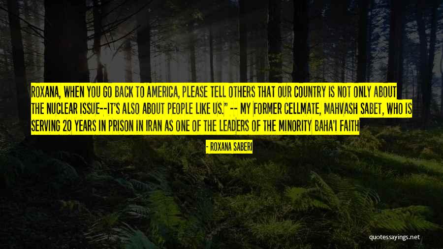 Baha'i Quotes By Roxana Saberi Baha'i Quotes By Roxana Saberi