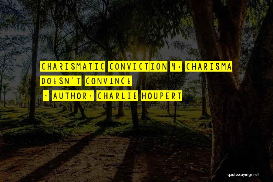 Bahala Na Quotes By Charlie Houpert