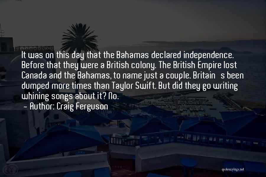 Bahamas Independence Quotes By Craig Ferguson