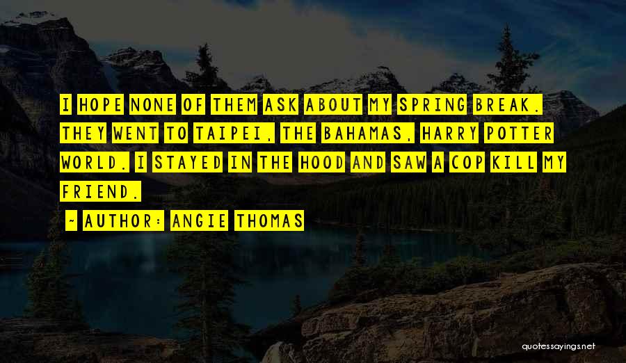 Bahamas Quotes By Angie Thomas