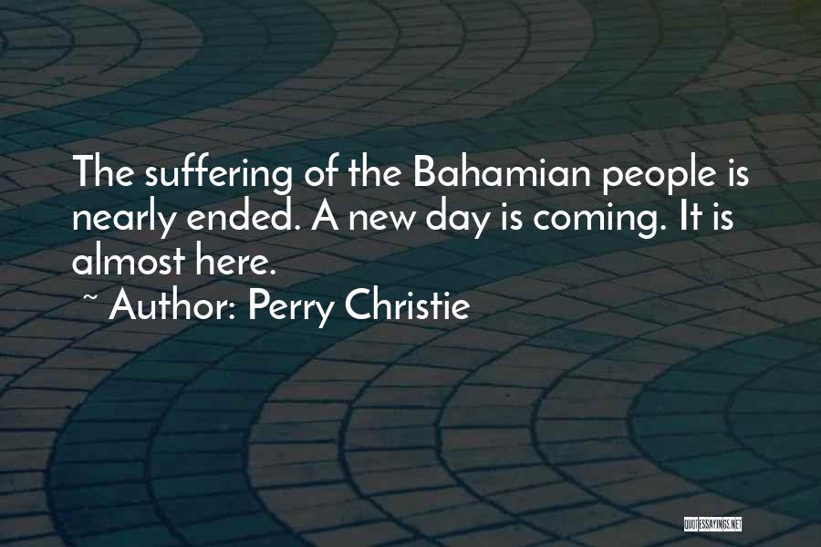 Bahamian Quotes By Perry Christie