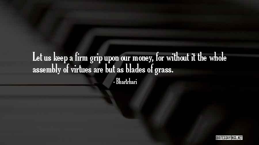 Bahaudin Naqshband Quotes By Bhartrhari Bahaudin Naqshband Quotes By Bhartrhari