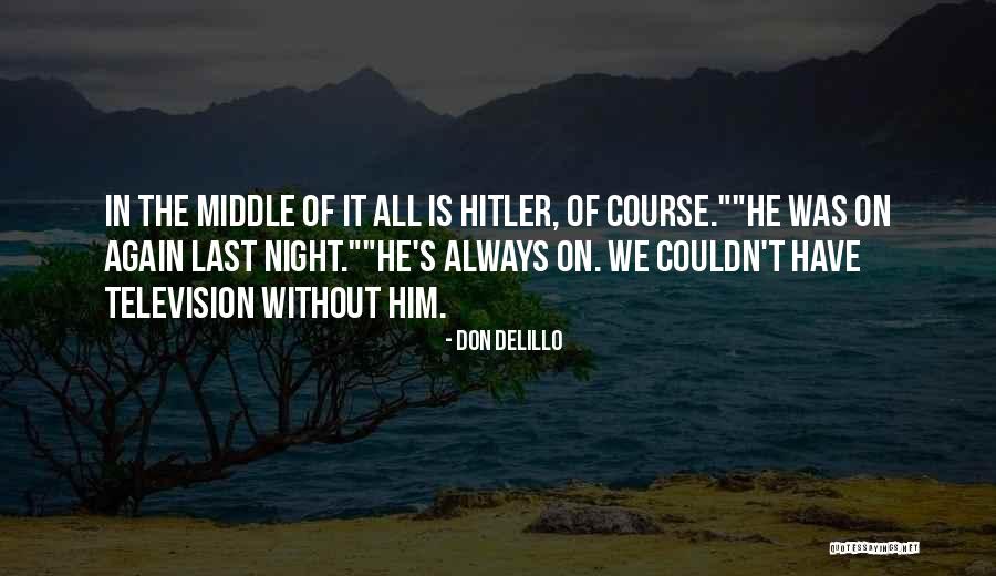 Baheliya Quotes By Don DeLillo Baheliya Quotes By Don DeLillo