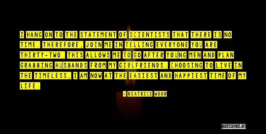 Bahiga Hafez Quotes By Beatrice Wood