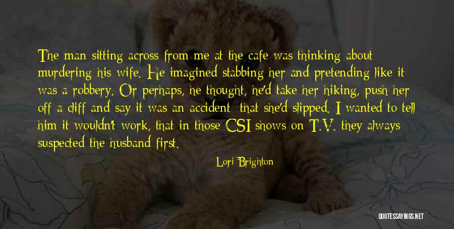 Bahiga Hafez Quotes By Lori Brighton