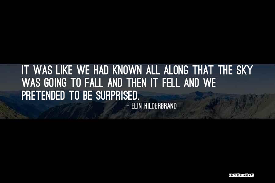Bahja Rodriguez Quotes By Elin Hilderbrand Bahja Rodriguez Quotes By Elin Hilderbrand