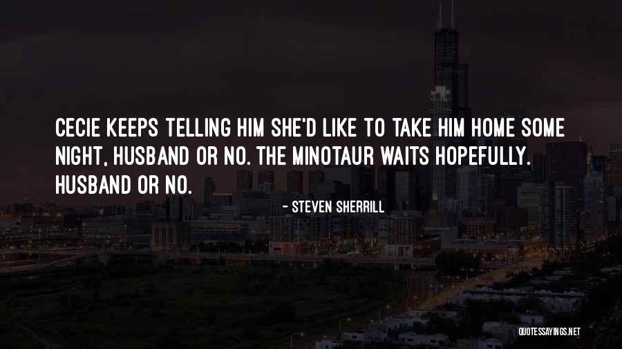 Bahja Rodriguez Quotes By Steven Sherrill Bahja Rodriguez Quotes By Steven Sherrill