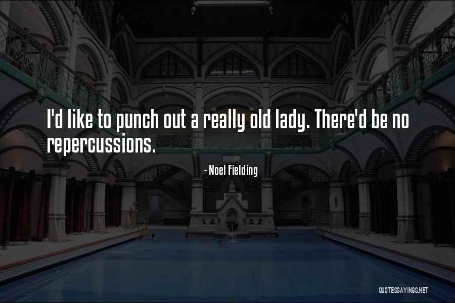Bahkan Bayangan Quotes By Noel Fielding