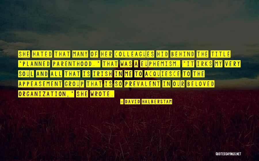 Bahloul Film Quotes By David Halberstam