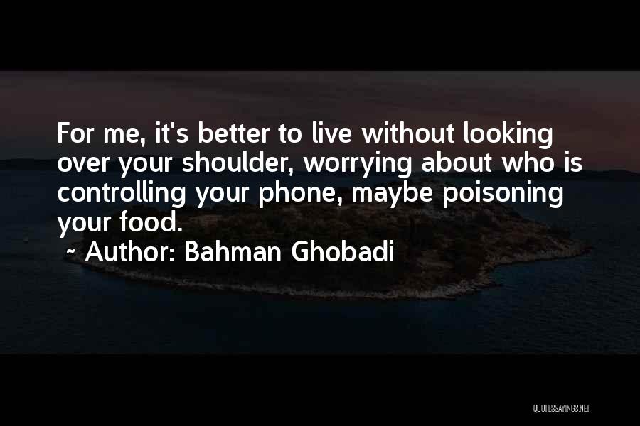 Bahman Ghobadi Quotes 1430326