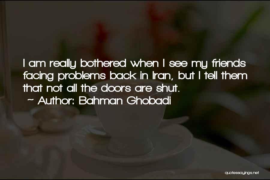 Bahman Ghobadi Quotes 2038410