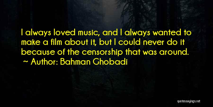 Bahman Ghobadi Quotes 2245211