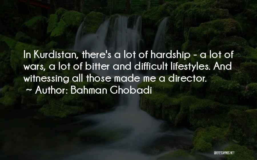 Bahman Ghobadi Quotes 430800