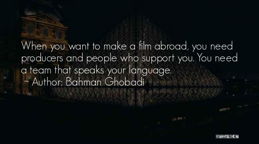 Bahman Ghobadi Quotes 790014