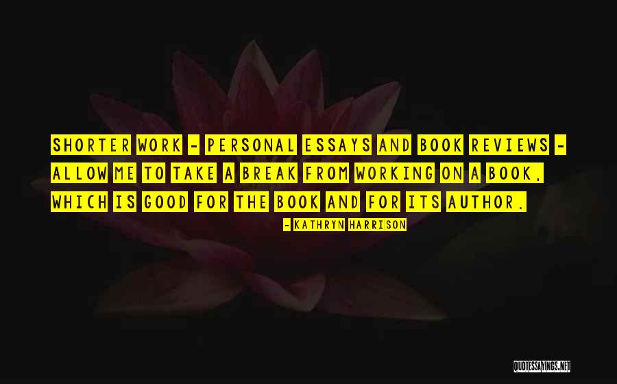 Bahner Quotes By Kathryn Harrison Bahner Quotes By Kathryn Harrison