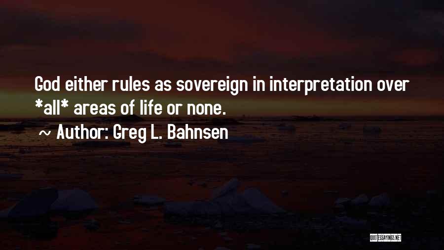 Bahnsen Quotes By Greg L. Bahnsen