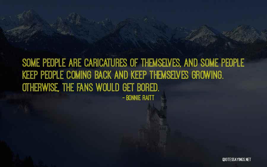 Bahrija Beganovic Lutka Quotes By Bonnie Raitt Bahrija Beganovic Lutka Quotes By Bonnie Raitt