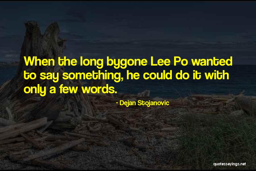 Baiardo Info Quotes By Dejan Stojanovic Baiardo Info Quotes By Dejan Stojanovic