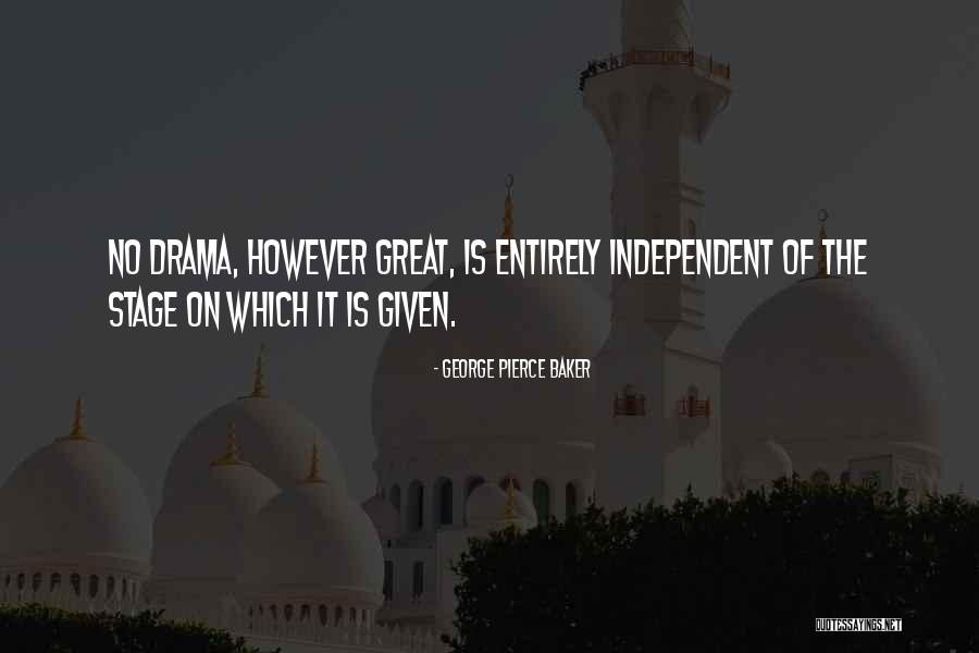 Baibaidu Quotes By George Pierce Baker Baibaidu Quotes By George Pierce Baker