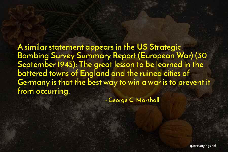 Baigorria Baigorria Quotes By George C. Marshall