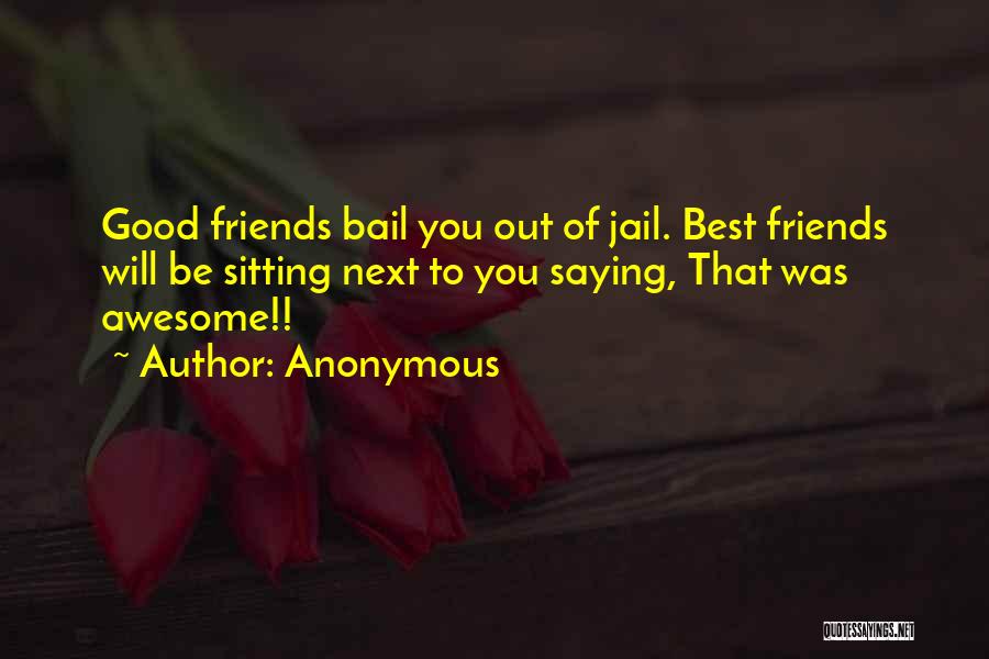 Bail Out Quotes By Anonymous