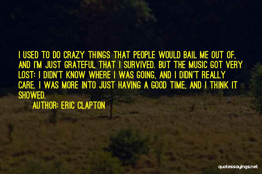 Bail Out Quotes By Eric Clapton
