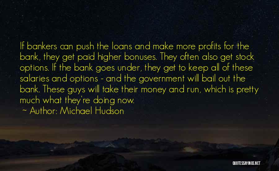 Bail Out Quotes By Michael Hudson