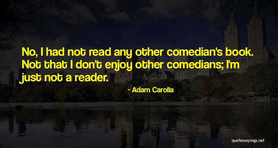 Bailas Song Quotes By Adam Carolla Bailas Song Quotes By Adam Carolla
