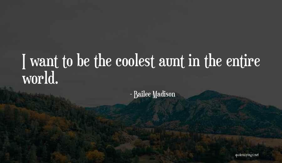 Bailee Quotes By Bailee Madison Bailee Quotes By Bailee Madison