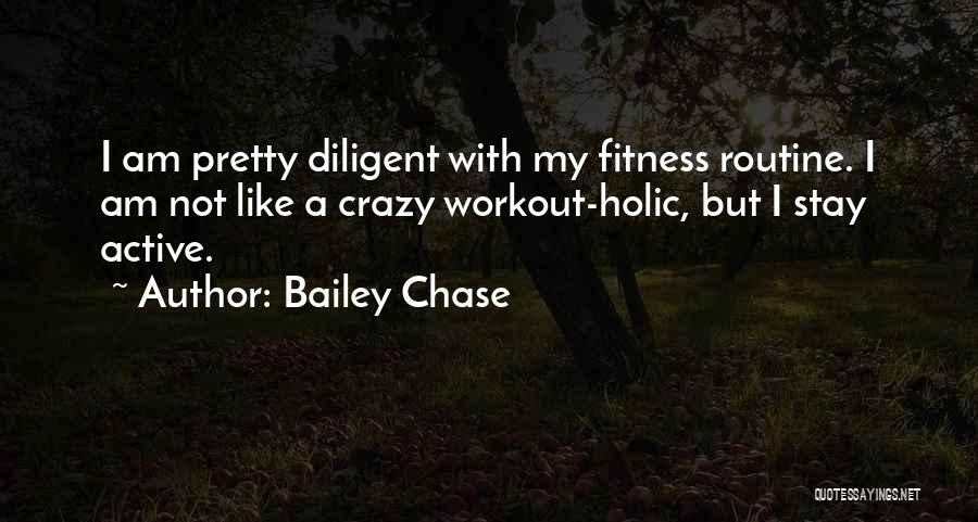 Bailey Chase Quotes 1513470