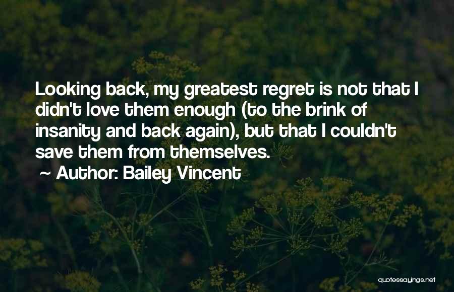 Bailey Vincent Quotes 1316776