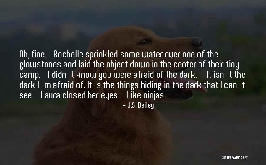 Bailey Water Quotes By J.S. Bailey Bailey Water Quotes By J.S. Bailey