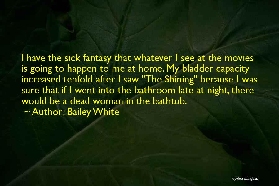 Bailey White Quotes 1355446